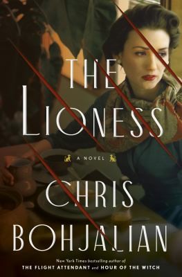 Book cover of The Lioness by Chris Bohjalian