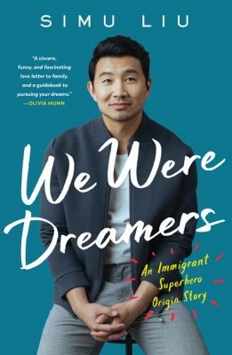 Book cover of We were Dreamers by Simu Liu