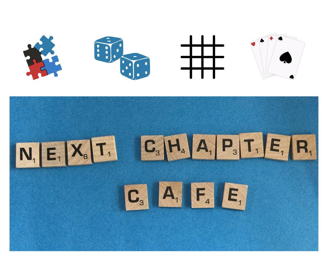Next Chapter Cafe spelled out in Scrabble letters with pictures of puzzle, dice, and cards.