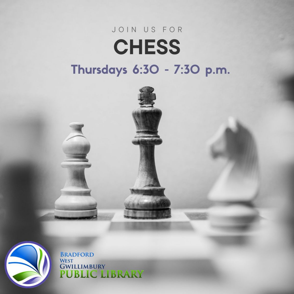 Chess pieces on a chess board. Chess, Thursdays 6:30-7:30 p.m.