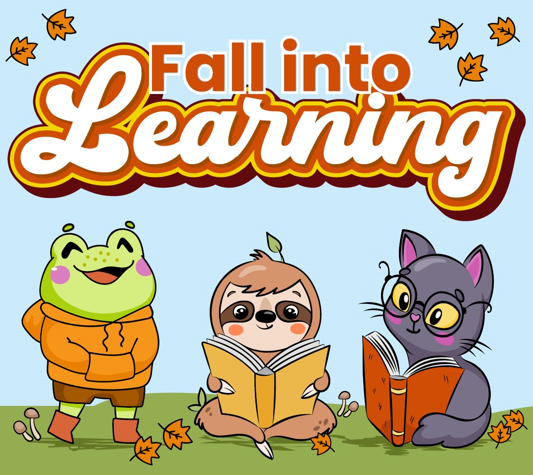 Cartoon of a young frog, raccoon, and cat smiling and sitting on a lawn with autumn leaves on the ground. Text reads: Fall into Learning.