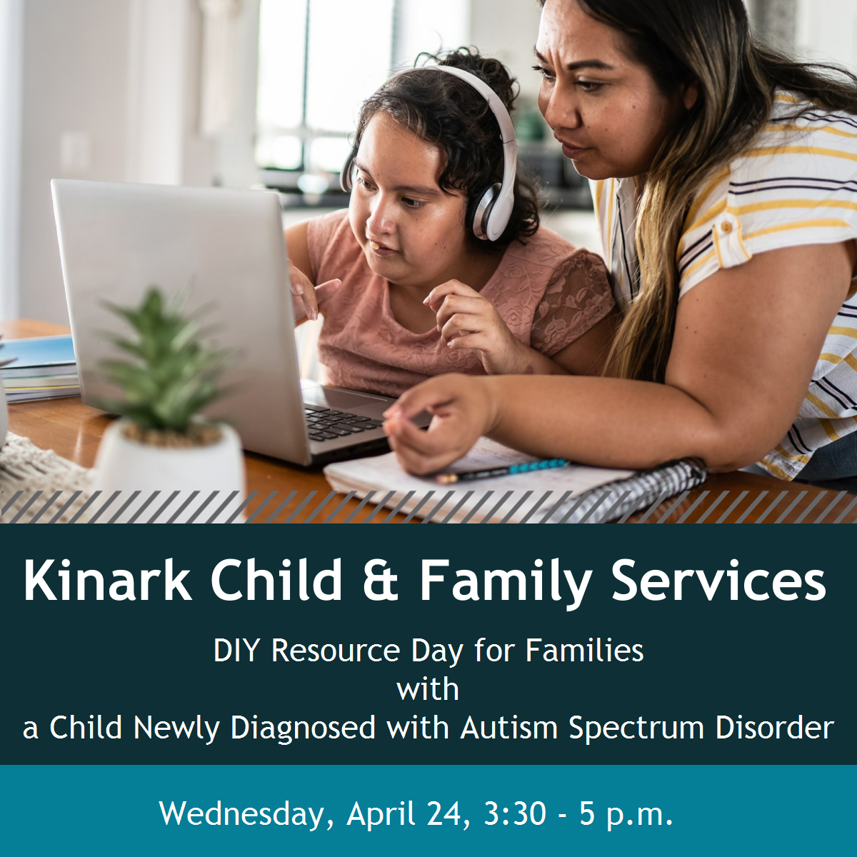 Kinark DIY Resource Day for Families with a child newly diagnosed with Autism Spectrum Disorder - Wednesday April 24, 3:30 - 5 p.m.