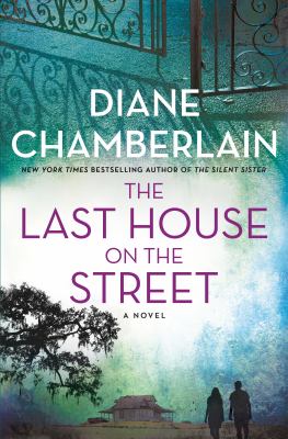 Book cover of Last House on the Street by Diane Chamberlain