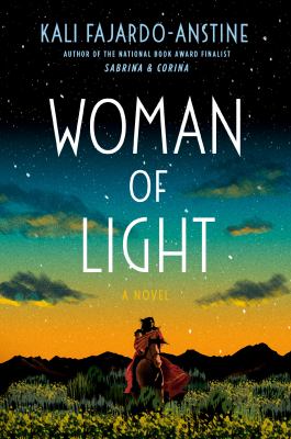 Book cover for Woman of Light by Kali Fajardo-Anstine