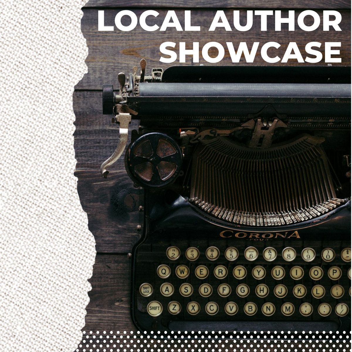 Photo of a typewriter, with the text "Local Author Showcase."