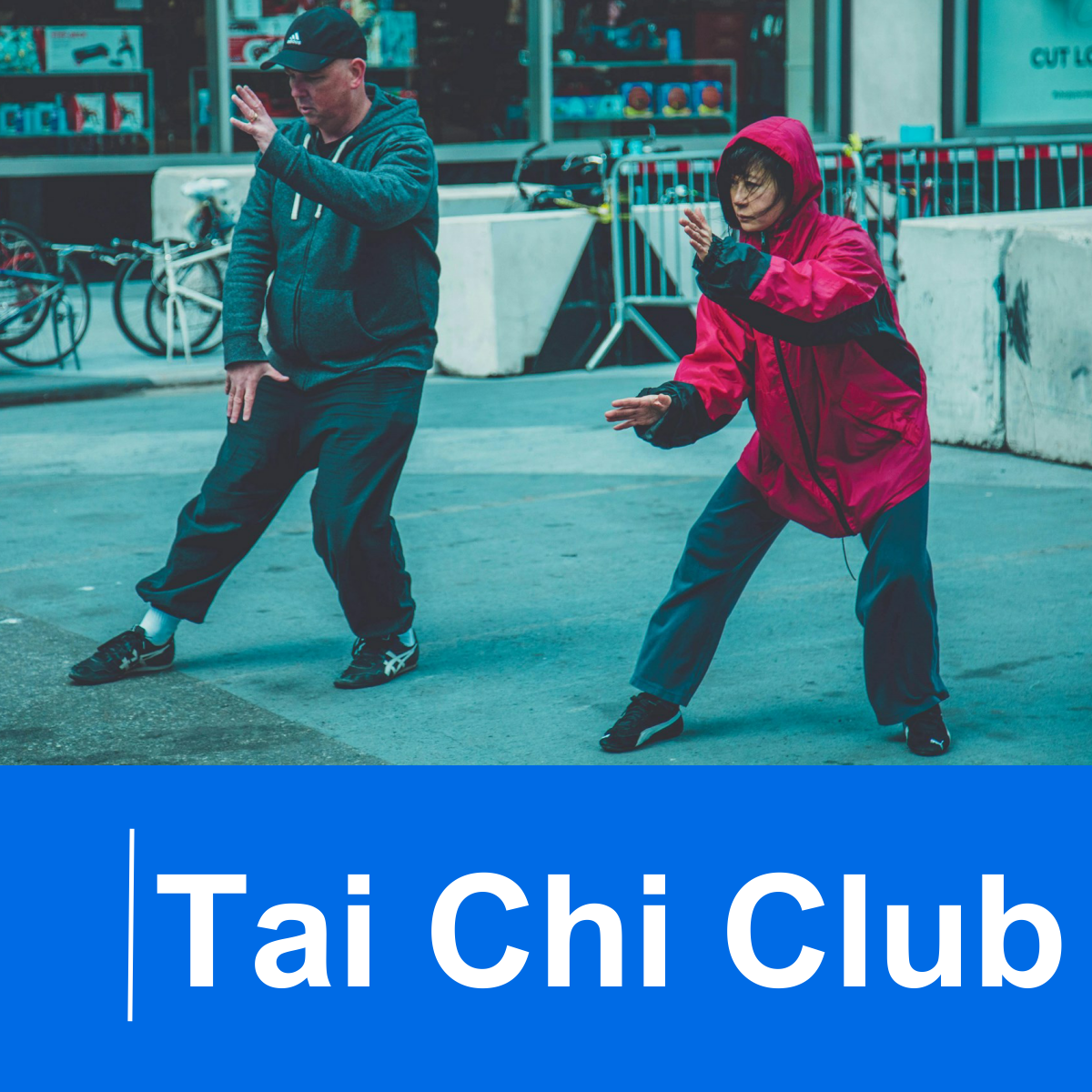 Photo of 2 adults doing Tai Chi. Text reads: Tai Chi Club.