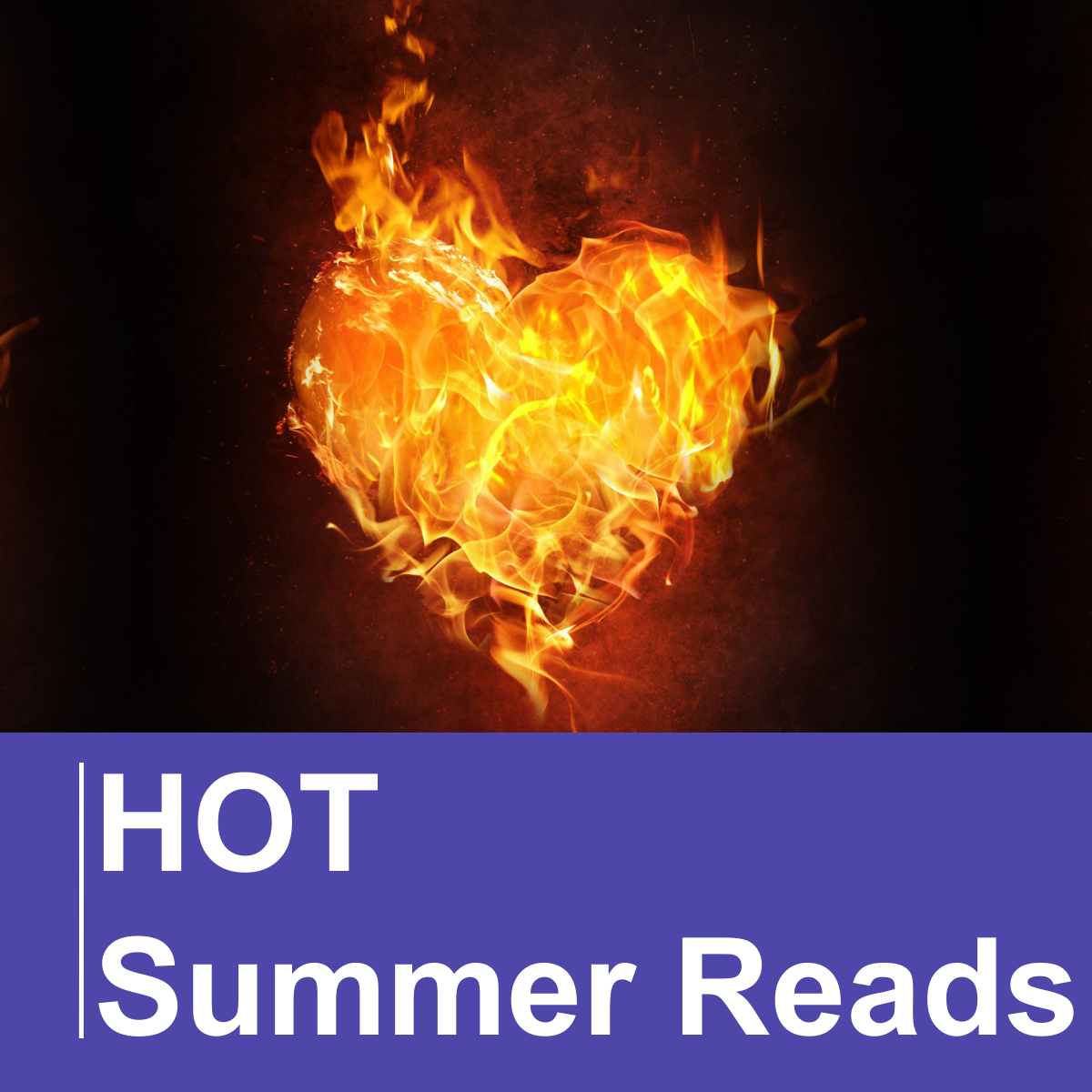 A flaming heart. Text reads: HOT Summer Reads
