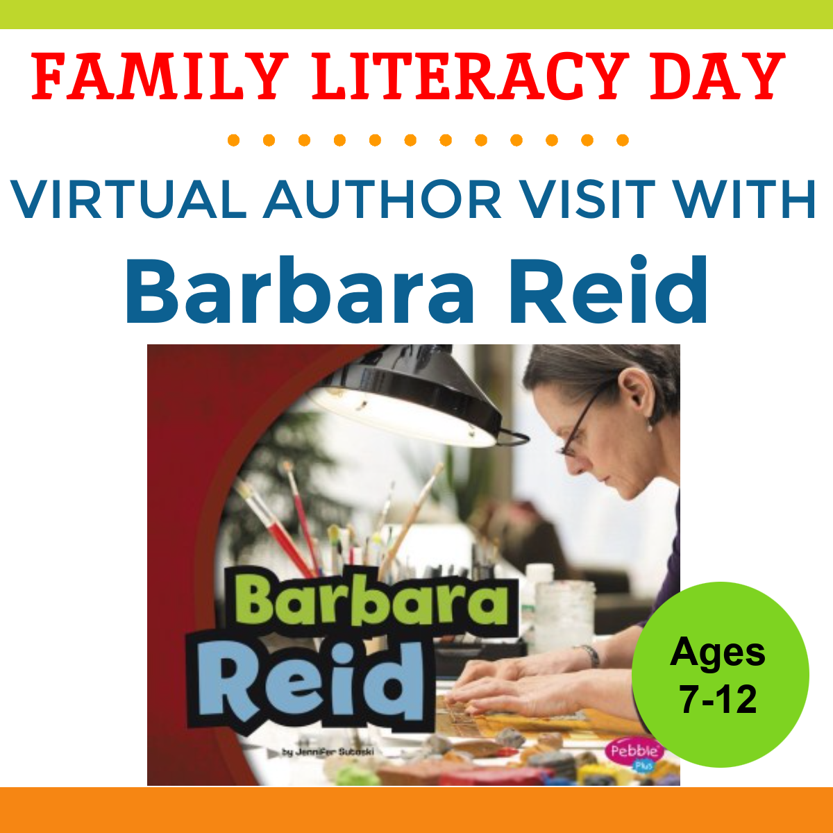 Text reads: Family Literacy Day. Virtual Visit from Barbara Reid. Kids 7 - 12.