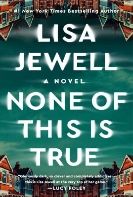 Book cover of None of this is true by Lisa Jewell